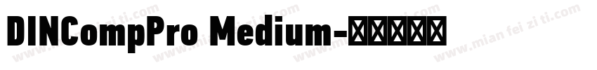 DINCompPro Medium字体转换